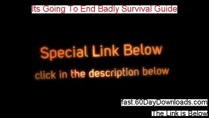 Its Going To End Badly Survival Guide Review (Download the eBook No Risk) - Customer Review Video