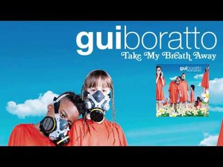 Gui Boratto - Godet 'Take My Breath Away' Album