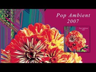 The Field - Kappsta 'Pop Ambient 2007' Album