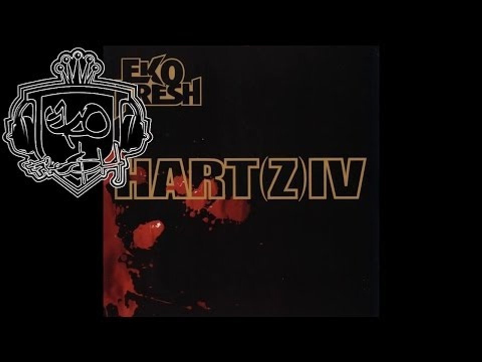 Eko Fresh - Ihr werdet uns nicht los feat Saad - Hartz IV - Album - Track 17