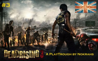 "Dead Rising 3" "PC" - "PlayTrough" by Nokrahs (3)