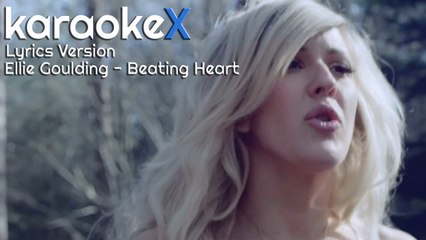 Ellie Goulding - Beating Heart Lyrics Version (KaraokeX)