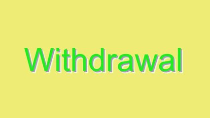 How to Pronounce Withdrawal