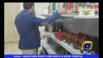 PUGLIA | Liquori cinesi venduti come grappa, in azione la forestale