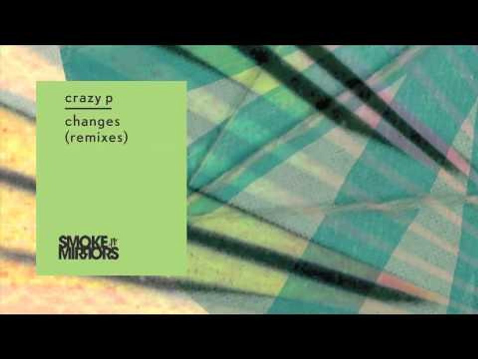 Crazy P - Changes (Hot Toddy Remix)