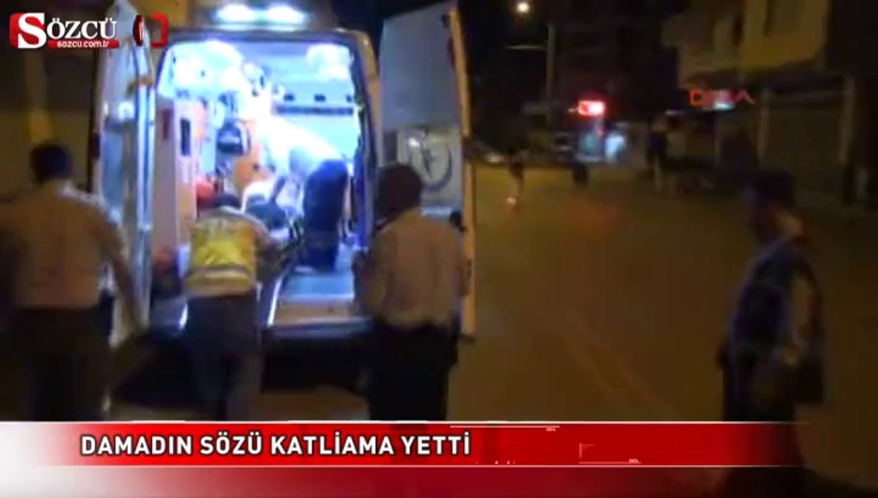 Damadın sözü katliama yetti