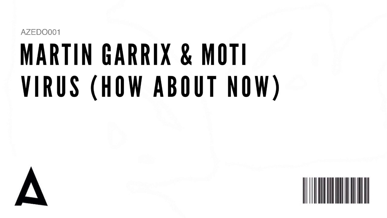 Martin Garrix & MOTi - Virus (How About Now) [Original Mix]