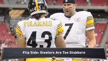 Flip Side: Steelers Are Too Stubborn