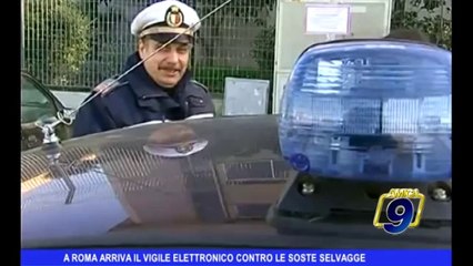 A Roma arriva il Vigile elettronico contro la sosta selvaggia