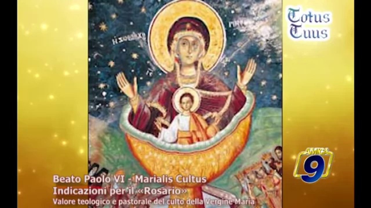 TOTUS TUUS | Beato Paolo VI. Marialis Cultus, indicazioni per il Rosario