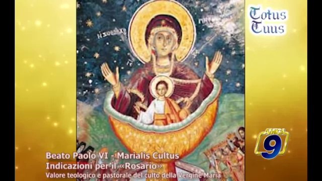 TOTUS TUUS | Beato Paolo VI. Marialis Cultus, indicazioni per il Rosario