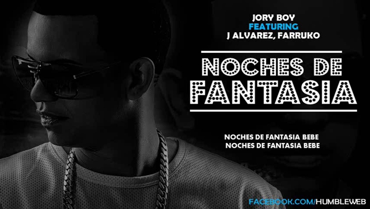 NOCHES DE FANTASIA REMIX LETRA - JORY BOY FT. FARRUKO Y J ALVAREZ
