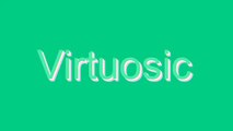 How to Pronounce Virtuosic
