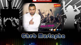 Cheb Mustapha 2015 Cha Sbabi