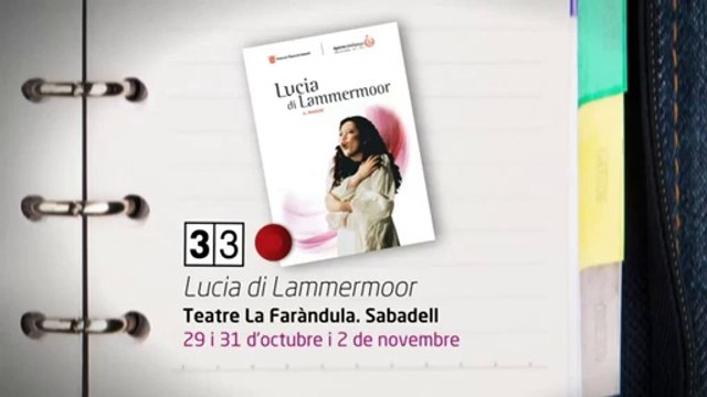 TV3 - 33 recomana - Lucia di Lammermoor. Teatre La Faràndula. Sabadell