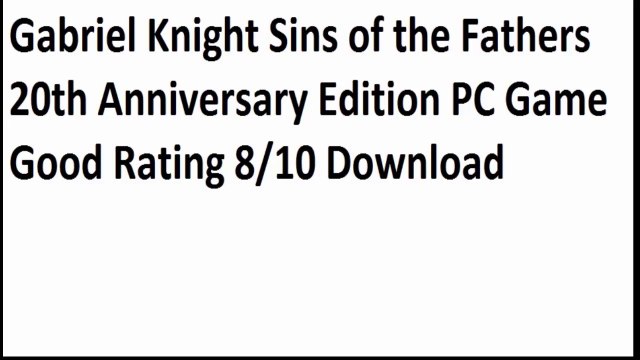 Gabriel Knight Sins of the Fathers 20th Anniversary Edition PC Game Rating 8/10 - YouTube