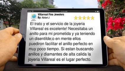 Villarreal Fine Jewelers Austin Reviews        Superb         Five Star Review by Rafael J.
