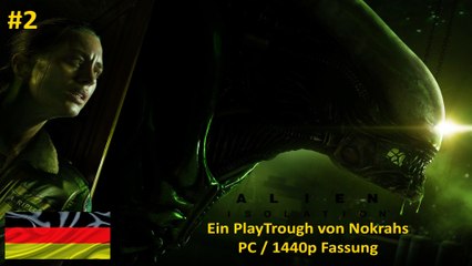 "Alien: Isolation" "PC" "1440p" Deutsch - "WalkTrough" (2)