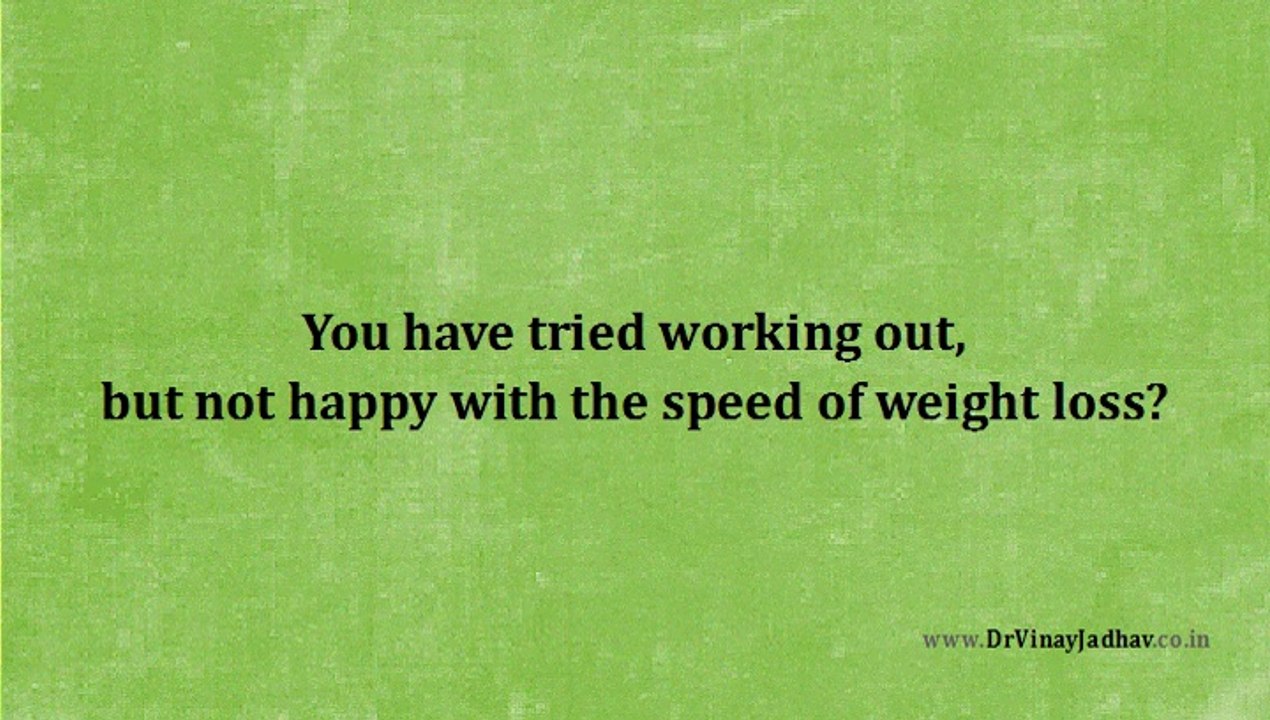 Healthy weight loss is achieved by Dr. Vinay Jadhav