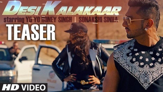 DESI KALAKAAR Offical video- Yo Yo Honey Singh, Sonakshi Sinha