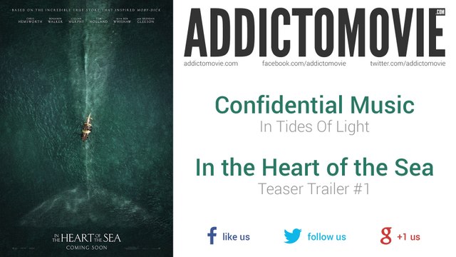 In the Heart of the Sea - Teaser Trailer #1 Music #2 (Confidential Music - In Tides Of Light)
