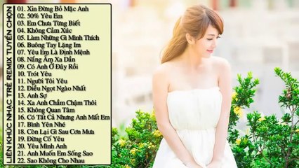 Liên Khúc Nhạc Trẻ Hay Nhất Tháng 9 2014 Nonstop - Việt Mix - HIT - Xin Đừng Bỏ Mặc Anh