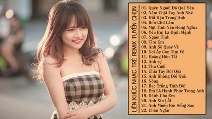 Liên Khúc Nhạc Trẻ Hay Nhất Tháng 10 2014 Nonstop - Việt Mix - HOT - Xung Căng Tuyệt Đối