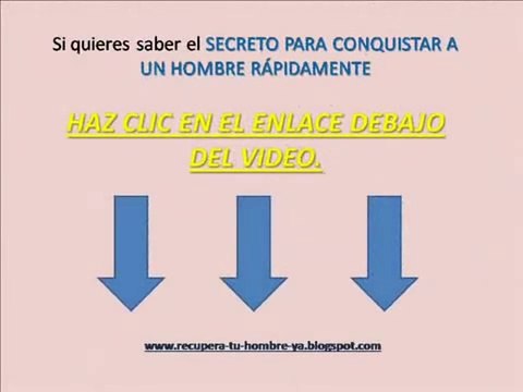 ★Como Conquistar Un Hombre → Los Pasos Para Saber Como Enamorar y Seducir Un Hombre