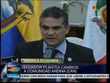 Plantea Ecuador cambios a la Comunidad Andina