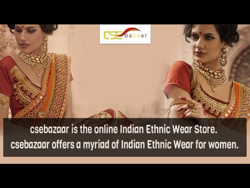 Find Indian Ethnic Wear for Women - Csebazaar.com