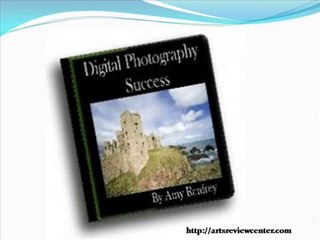 Digital Photography Success Review - Arts Review Center