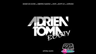 Sander Van Doorn Vs Sebastian Ingrosso Vs Avicii Vs Booty Luv Vs Northend - Nothing Legion (Adrien Toma Booty)