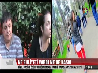 Ne ehliyeti vardı ne de kaskı genç kız ödünç aldığı motosikletle yaptığı kazada öldü