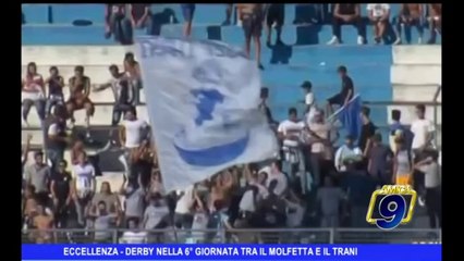 ECCELLENZA | Derby nella 6^ giornata tra il Molfetta ed il Trani