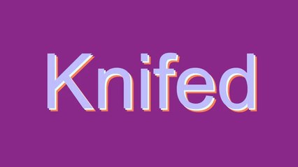 How to Pronounce Knifed
