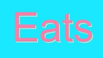 How to Pronounce Eats