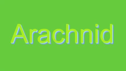 How to Pronounce Arachnid