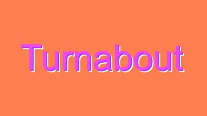 How to Pronounce Turnabout
