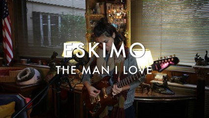 Eskimo - The Man I Love (Froggy's Session)