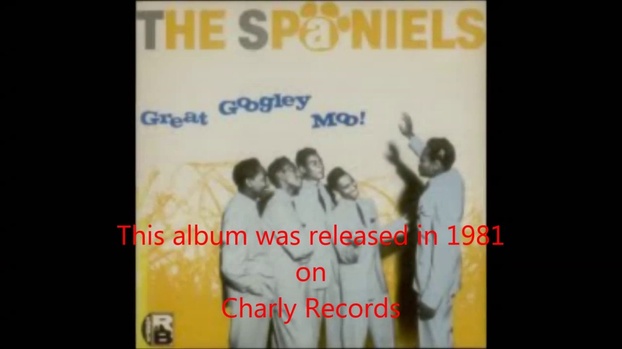 The Spaniels: I Like It Like That