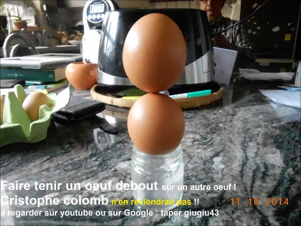 L'oeuf debout ,incroyable !