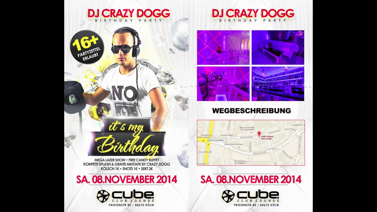 ITS MY BIRTHDAY - DJ CRAZY DOGG - SA 08.11.2014 - CUBE CLUB KÖLN / 16+