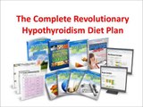 Hypothyroidism Diet Plan - The Natural Thyroid Diet for Hypothyroidism