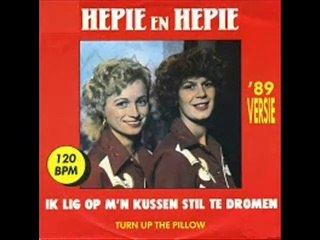 Hepie & Hepie - Ik Lig Op M'n Kussen Stil Te Dromen (Remix Version)