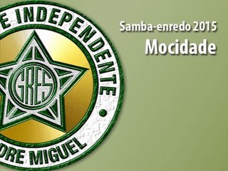 Samba-enredo da Mocidade para 2015