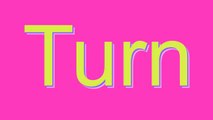 How to Pronounce Turn