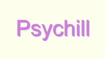 How to Pronounce Psychill