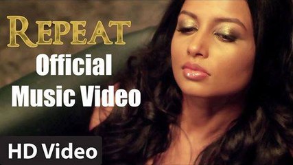 'REPEAT' - Official Video Song Feat. Reecha Sinha | Filmy Keeda Productions