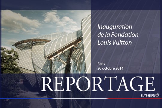 [REPORTAGE] Inauguration de la Fondation Louis Vuitton