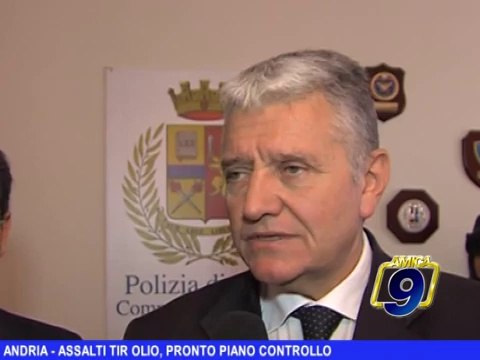 ANDRIA | Rapine tir olio, pronto piano controllo territorio